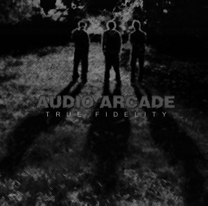Audio Arcade - True Fidelity (Dectos band)